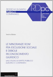 Le minoranze Rom fra esclusione sociale e debole riconoscimento giuridico