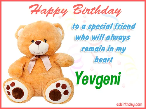 Yevgeni Happy Birthday friend