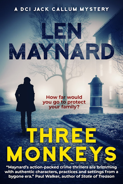 [Blog Tour] 'Three Monkeys' (DCI Jack Callum Mysteries Book 1) By Len Maynard #HistoricalFiction