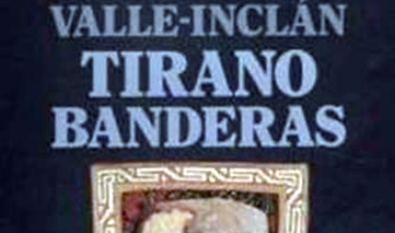 La novela del dictador: Tirano banderas (1926)