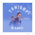 F! MUSIC: Fano - Tonight (Prod. C-Major) | @FoshoENT_Radio