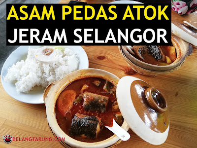 Asam Pedas Atok Sungai Sembilang Jeram Selangor - Eat 
