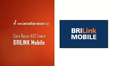 Cara bayar ACC lewat BRILINK Mobile