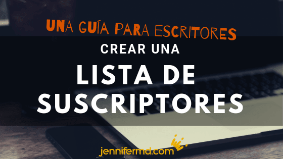 Email marketing para escritores: crear lista de suscriptores