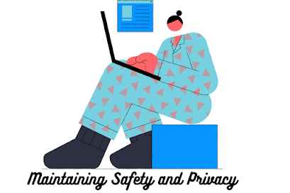 Maintaining Safety and Privacy