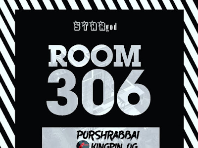 [MUSIC] PORSHRABBAI FT. KINGPIN OG - ROOM 306