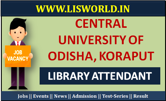 Recruitment for Library Attendant Post at Central University of Odisha, Koraput