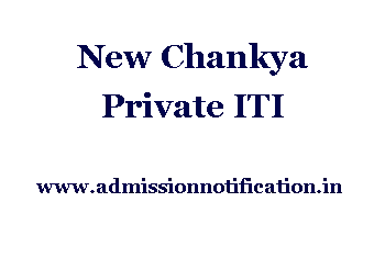 New Chankya Private ITI Admission, Ranking, Reviews, Fees and Placement
