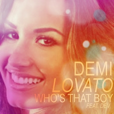 Demi Lovato - Who’s That Boy (feat. DEV) Lyrics