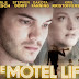 The Motel Life, 2013. Com Emile Hirsch e Dakota Fanning. Trailer.