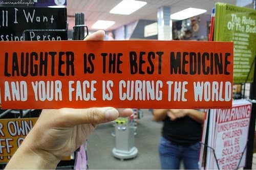 Laughter Is The Best Medicine - Sign
