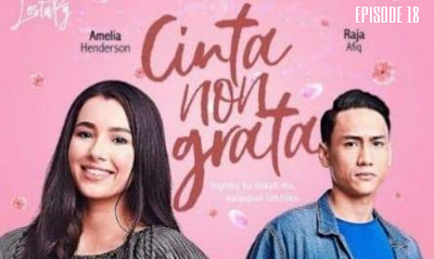 Tonton Drama Cinta Non Grata Episod 18