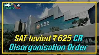 SAT quashes Rs 625 Cr disorganisation order in NSE co-location case