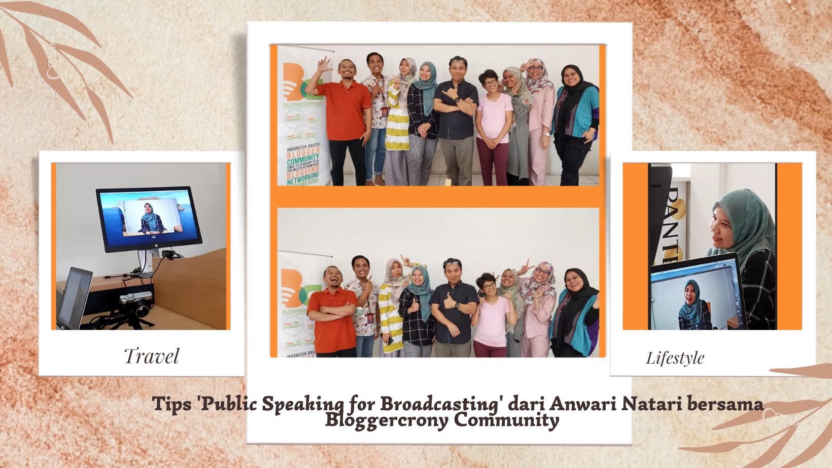 Tips Public Speaking for Broadcasting dari Anwari Natari bersama Bloggercrony Community