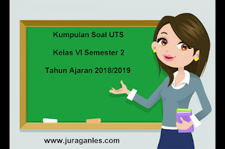 Berikut ini yaitu kumpulan file download Soal UTS SD Kelas  Download Soal UTS SD Kelas 6 Semester 2 Terbaru Tahun Ajaran 2018/2019