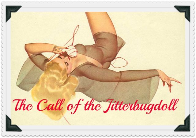 The Call of the Jitterbug Doll