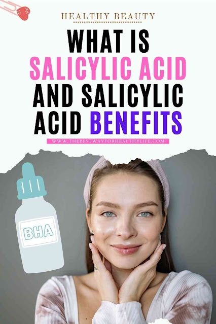 picture what is salicylic acid and salicylic acid benefits