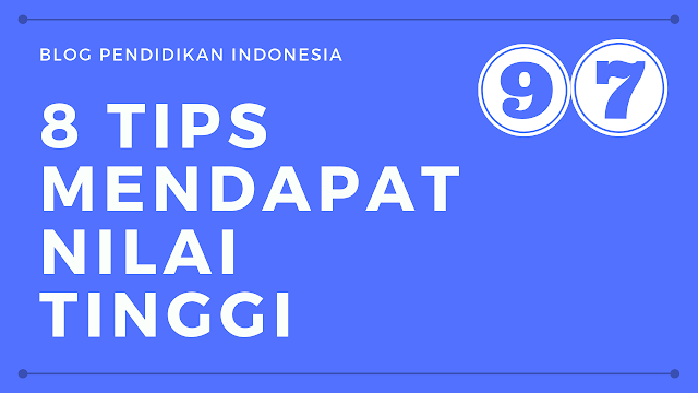 10 Tips Gampang Mendapat Nilai Tinggi Saat Ulangan Dalam Pelajaaran Apapun