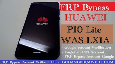 Cara Remove FRP Bypass huawei P10 Lite WAS-LX1A Tanpa PC