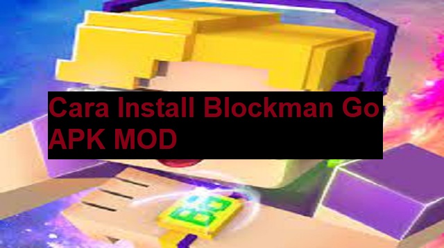 Cara Install Blockman Go