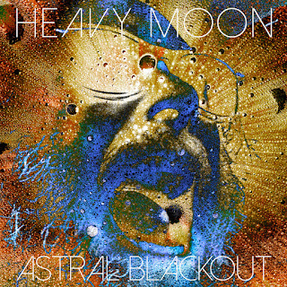 Heavy Moon "Astral Blackout" 2023 Toronto, Ontario Canada Prog Rock,Space-Blues,Blues-Rock, Instrumental-Blues,Kosmische,Psych-Rock,Retro-Space,Sci-Fi,Space-Surf,Space-Rock