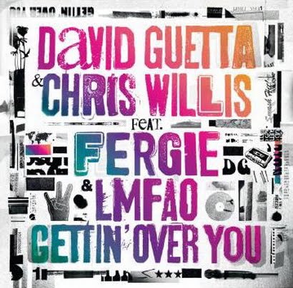 David Getta& Chris Willis feat Fergie and LMFAO Gettin\' Over You