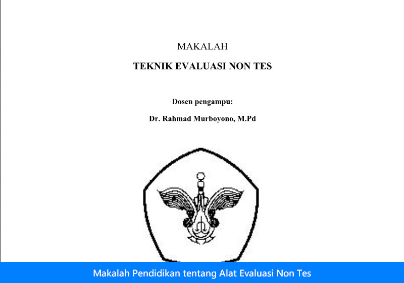 Contoh Makalah Pendidikan tentang Alat Evaluasi Non Tes 