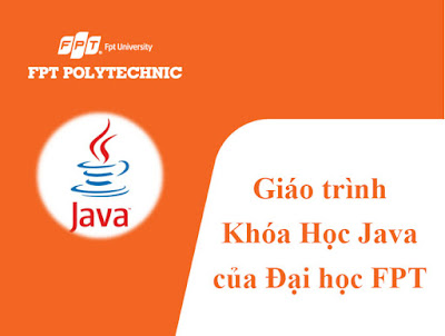 Chia sẻ bộ Giáo trình Khóa Học Java của Đại học FPT