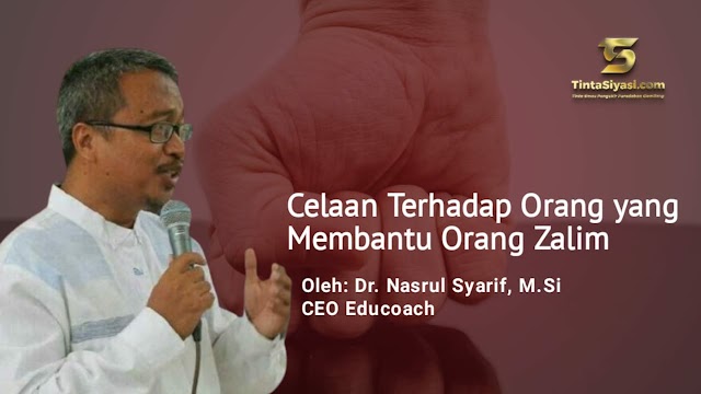 Celaan terhadap Orang yang Membantu Orang Zalim