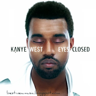 new kanye west album 2011. Kanye West - Eyes Closed