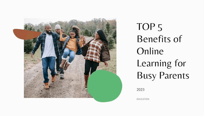 TOP 5 Benefits of Online Learning for Busy Parents