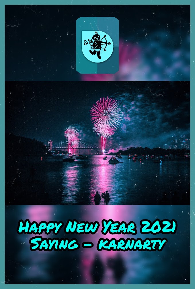 Happy New Year 2021 Saying - karnarty