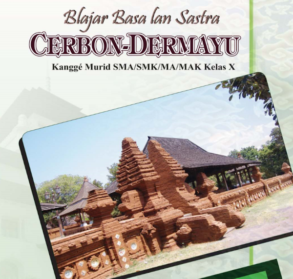 Buku Siswa Bahasa Indramayu dan Cirebon SMA/MA/SMK/MAK Kelas 10 Kurikulum 2013