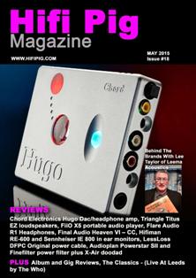 Hifi Pig Magazine 18 - May 2015 | TRUE PDF | Mensile | Hi-Fi | Elettronica | Impianti
At Hifi Pig we snoofle out the latest hifi and audio news so you don't have to. We'll include news of the latest shows and the latest hifi and audiophile audio product releases from around the world.
If you are an audiophile addict, hi fi Junkie, or just have a passing interest in hifi and audio then you are in the right place.
We review loudspeakers, turntables, arms and cartridges, CD players, amplifiers and pre-amplifiers, phono stages, DACs, Headphones, hifi cables and audiophile accessories. If you think there's something we need to review then let us know and we'll do our best! Our reviews will help you choose what hi fi is the best hifi for you and help you decide which hifi is best to avoid. We understand that taste hifi systems and music is personal and we strongly suggest you visit your hifi dealer and request a home demonstration if possible.
Our reviewers are all hifi enthusiasts and audiophiles with a great deal of experience in a wide range of audio, hi fi, and audiophile products. Of course hifi reviews can only go so far and we know that choosing what hifi to buy can be a difficult, not to mention expensive decision and that's why our hi fi reviews aim to be as informative as possible.
As well as hifi reviews, we also pass comment on aspects of the hifi industry, the audiophile hobby and audio in general. These comments will sometimes be contentious and thought provoking, but we will always try to present our views on hifi and hi fi audio in a balanced and fair manner. You can also give your views on these pages so get stuck in!
Of course your hi fi system (including the best loudspeakers, audiophile cd player, hifi amplifiers, hi fi turntable and what not) is useless unless you have music to play on it - that's what a hifi system is for after all. You'll find our music reviews wide and varied, covering almost every genre of music you can think of.