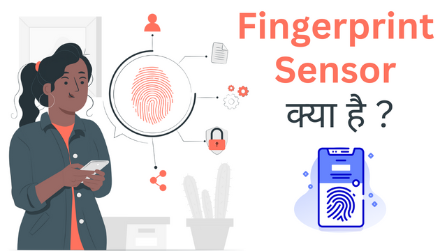 फिंगरप्रिंट सेंसर क्या है और कैसे काम करता है What Is Fingerprint Sensor And...