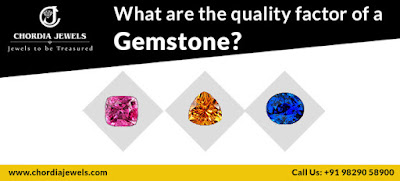 What are the Quality Factor of a Gemstone ?