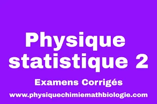 Examens Physique statistique 2 PDF