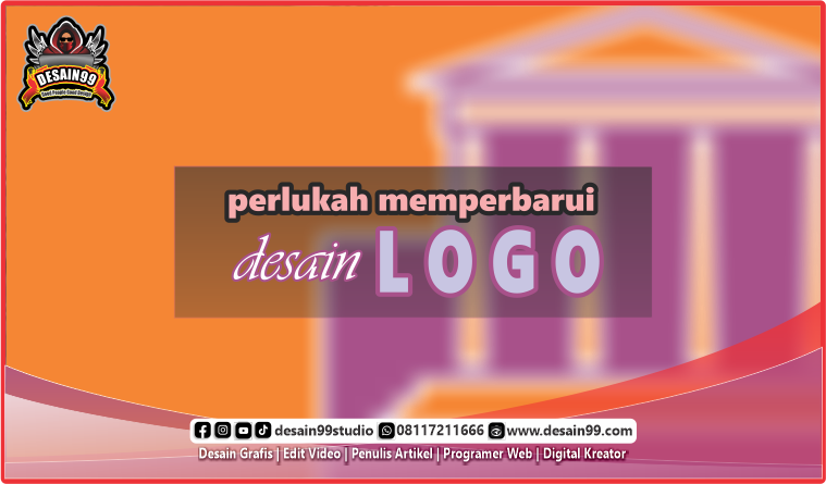 Perlukah Memperbarui Desain Logo Bisnis?