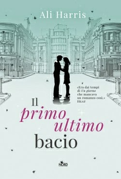 Anteprima: “Il primo ultimo bacio” di Ali Harris