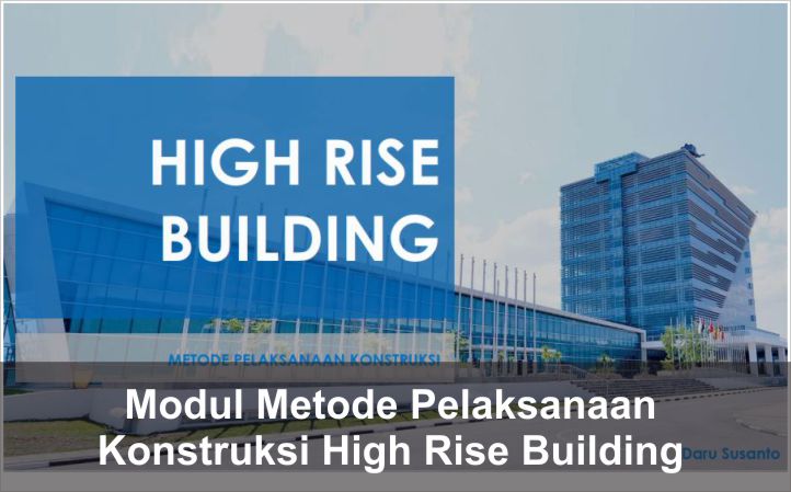 Modul Metode Konstruksi High Rise Building