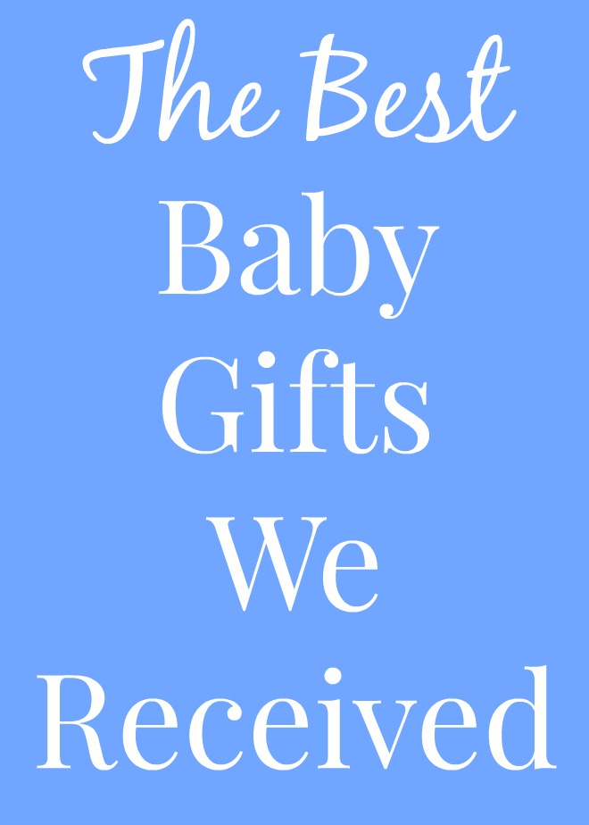 The Best Baby Gifts We Received