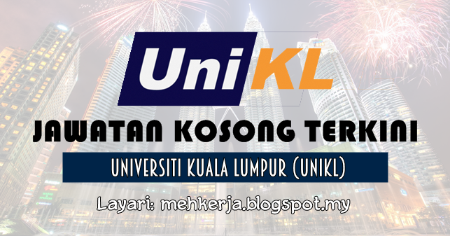 Jawatan Kosong di Universiti Kuala Lumpur (UniKL) - 12 