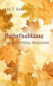 Snowcrystal Passions: Herbstlaubküsse
