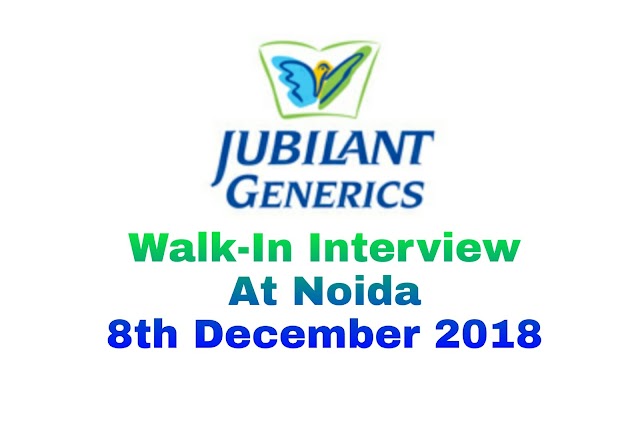 Jubilant Generics | Walk-In for Multiple Positions | 8th December 2018 | Noida