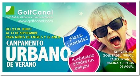 Campamento Urbano de Verano GolfCanal 2015: Golf, Pádel, Fútbol, Talleres, Piscina!