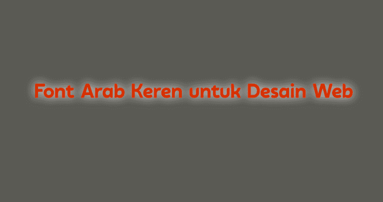 Font Arab Keren untuk Desain Web