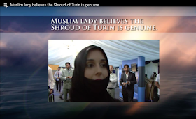 Muslim lady believes the Shroud of Turin is genuine.