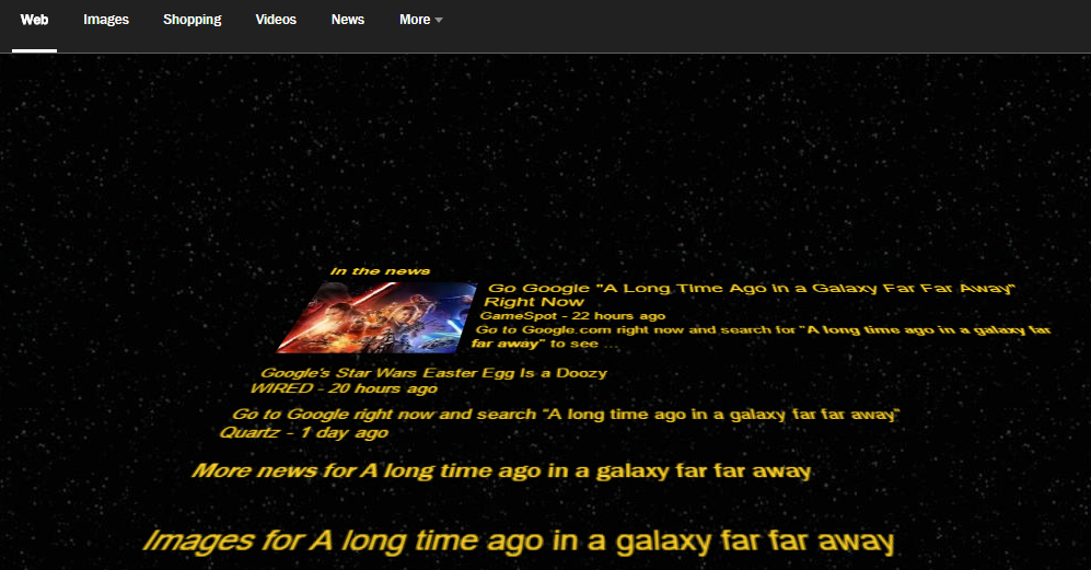 Go to Google right now and search “A long time ago in a galaxy far far 