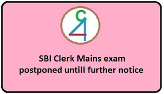 SBI Clerk Mains Exam postponed