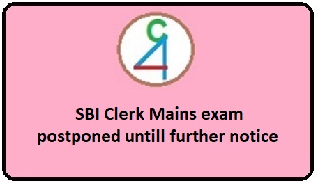 SBI Clerk Mains Exam postponed
